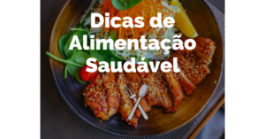 Dicas de Alimentação Saudável