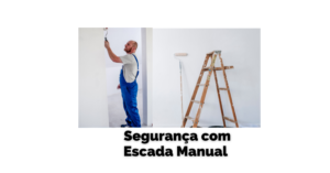 Segurança com Escada Manual - DDS
