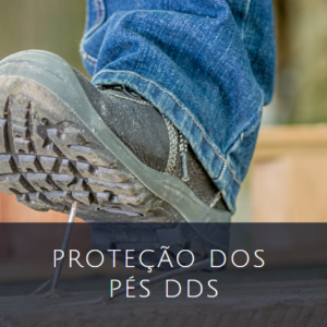 Proteção dos Pés  – DDS